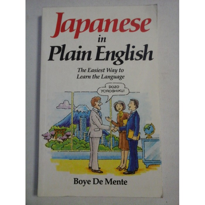    Japanese  in  Plain  English * The Easiest Way to Learn the Language  -  Boye De Mente 